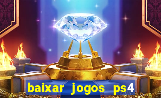 baixar jogos ps4 pkg pt br